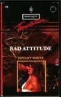 Bad Attitude (Harlequin Temptation No. 442)