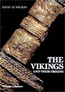 The Vikings and Their Origins Scandinavia in the First Millennium