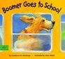 Boomer Goes To School