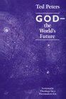 GodThe World's Future Systematic Theology for a Postmodern Era