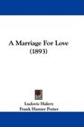 A Marriage For Love