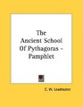 The Ancient School Of Pythagoras  Pamphlet