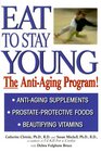Eat to Stay Young The AntiAging Program