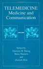 Telemedicine Medicine and Communication