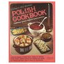 Polish Cookbook Traditional Recipes Tested for Today's Kitchens