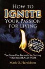 How To Ignite Your Passion for Living