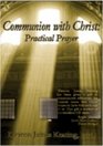 Communion with Christ Practical Prayer