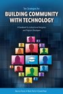 Ten Strategies for Building Community with Technology A Handbook for Instructional Designers and Program Developers