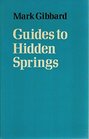Guides to Hidden Springs History of Christian Spirituality Through the Lives of Some of Its Witnesses