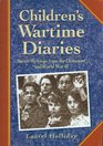 Children's Wartime Diaries Secret Writings from the Holocaust and World War II