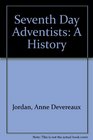 The SeventhDay Adventists A History