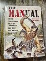 The Manual: Trivia Testosterone Tales of Badassery Raw Meat Fine Whiskey Cold Truth