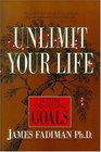 Unlimit Your Life Setting  Getting Goals