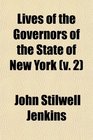 Lives of the Governors of the State of New York