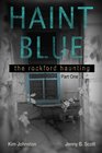 Haint Blue The Rockford Haunting  Part One