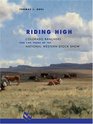 Riding High Colorado Ranchers And 100 Years of the National Western Stock Show
