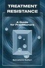 Treatment Resistance A Guide for Practitioners