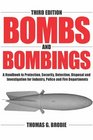 Bombs And Bombings A Handbook To Protection Security Detection Disposal And Investigation For Industry Police And Fire Departments