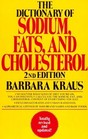 The Dictionary of Sodium Fats and Cholesterol