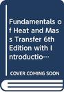 Fundamentals of Heat and Mass Transfer/ An Introduction to Mass and Heat Transfer