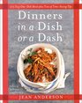 Dinners in a Dish or a Dash 275 Easy OneDish Meals Plus Tons of TimeSaving Tips