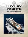 Luxury Yachts of the World  Volume 2  2009