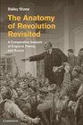 The Anatomy of Revolution Revisited A Comparative Analysis of England France and Russia