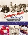 Lobster Rolls  Blueberry Pie Three Generations of Recipes and Stories from Summers on the Coast of Maine