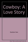 Cowboy A Love Story
