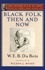 Black Folk Then and Now An Essay in the History and Sociology of the Negro Race
