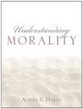 Understanding Morality