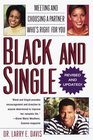 Black and Single  Meeting and Choosing a Partner Who's Right For You