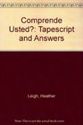 Comprende Usted Tapescript and Answers