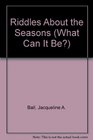 Riddles About the Seasons