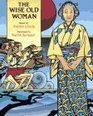 Wise Old Woman The Retold by Yoshiko Uchida