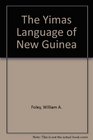 The Yimas Language of New Guinea