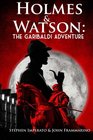 Holmes & Watson: The Garibaldi Adventure (Homes & Watson) (Volume 2)