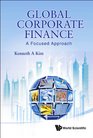 Global Corporate Finance A Focused Approach