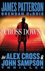 Cross Down An Alex Cross and John Sampson Thriller