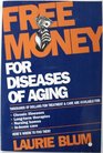 FREE MONEY FOR DISEASES OF AGING