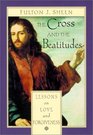 The Cross and the Beatitudes Lessons on Love and Forgiveness