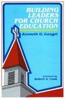 Building Leadership for Church Education