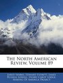 The North American Review Volume 89