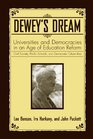 Dewey's Dream Universities and Democracies in an Age of Education Reform