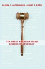 Ten Great American Trials Lessons in Advocacy
