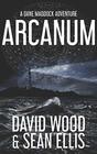 Arcanum A Dane Maddock Adventure
