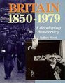 Britain 18501979 A Developing Democracy
