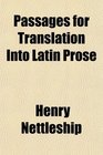 Passages for Translation Into Latin Prose
