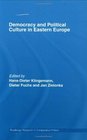 Democracy and Political Culture in Eastern Europe