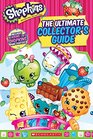 Shopkins The Ultimate Collector's Guide